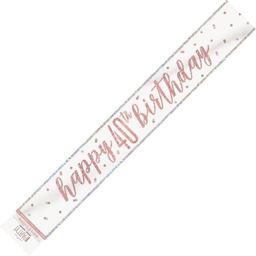 Rose Gold Happy 40th Birthday Prismatic Foil Banner 2.74m 9