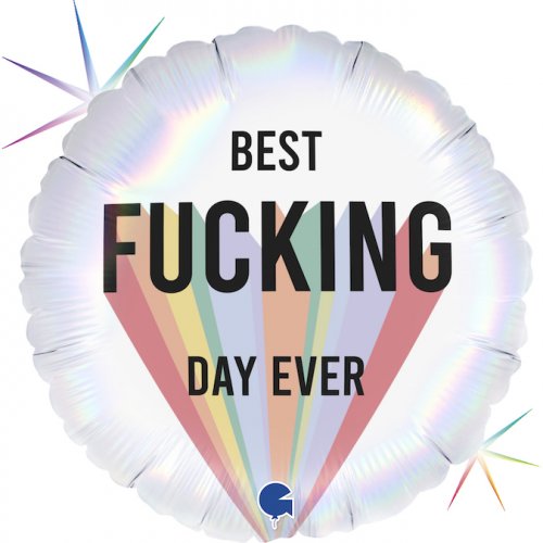 45cm Best Fcking Day Ever Foil Balloon